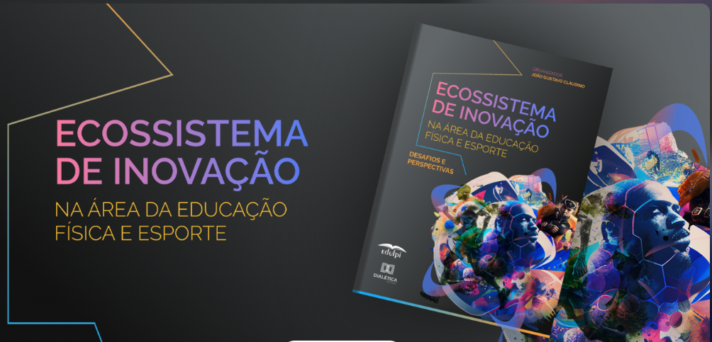 Professor Adriano Pereira lança livro “Ecossistema de Inovação na área da Educação Física e Esporte”