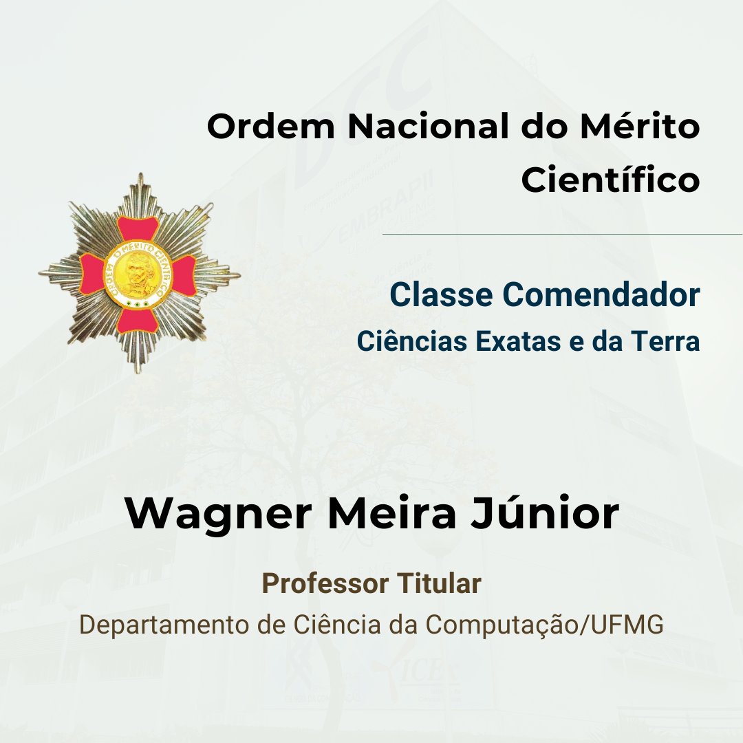 Prof. Wagner Meira Jr. será condecorado com título da Ordem Nacional do Mérito Científico DCC/UFMG