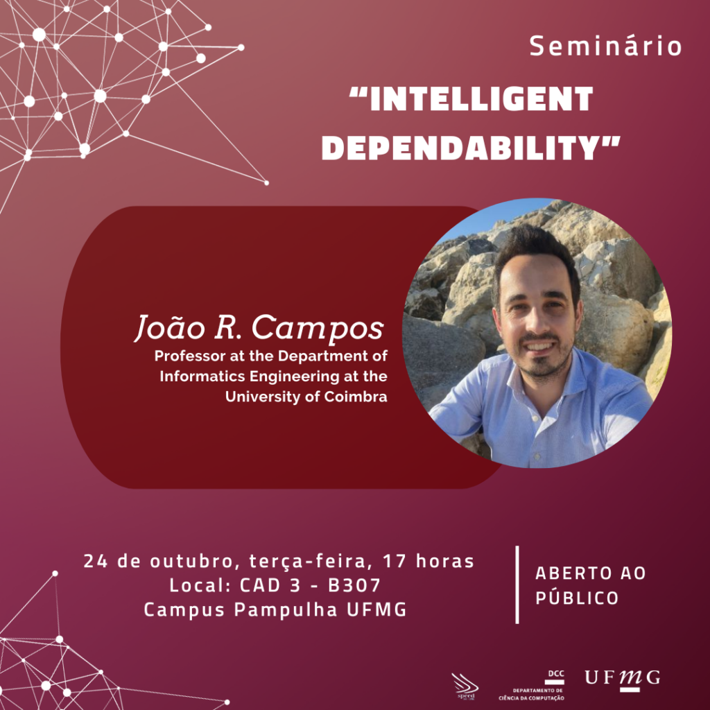 Palestra | Intelligent Dependability |  João R. Campos, University of Coimbra