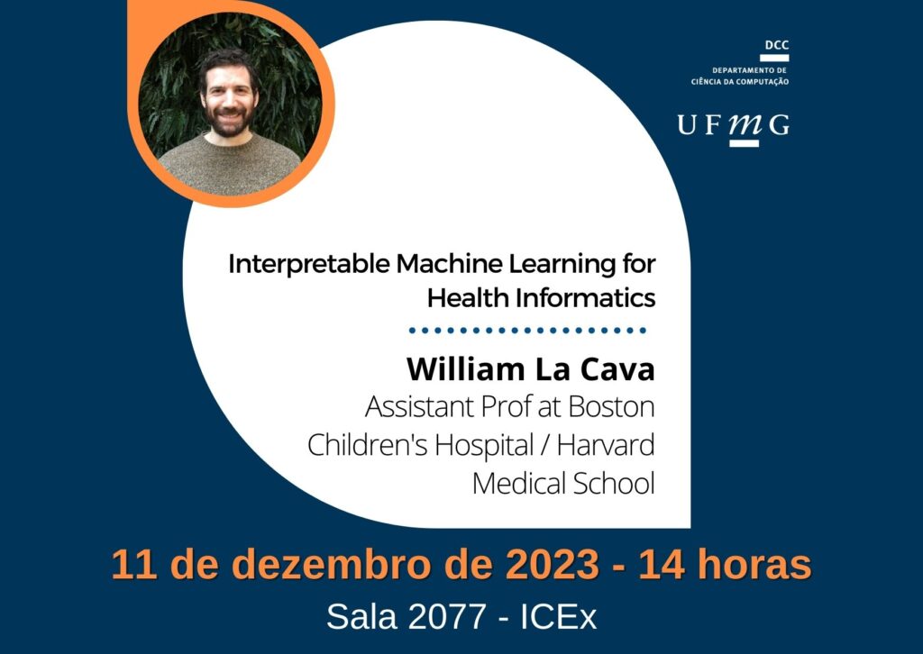 Palestra | Interpretable Machine Learning for Health Informatics |  William La Cava, Assistant Prof at Boston Children’s Hospital/Harvard Medical School